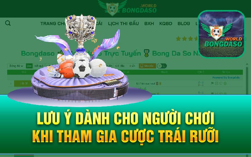 Lưu ý dành cho người chơi khi tham gia cược trái rưỡi