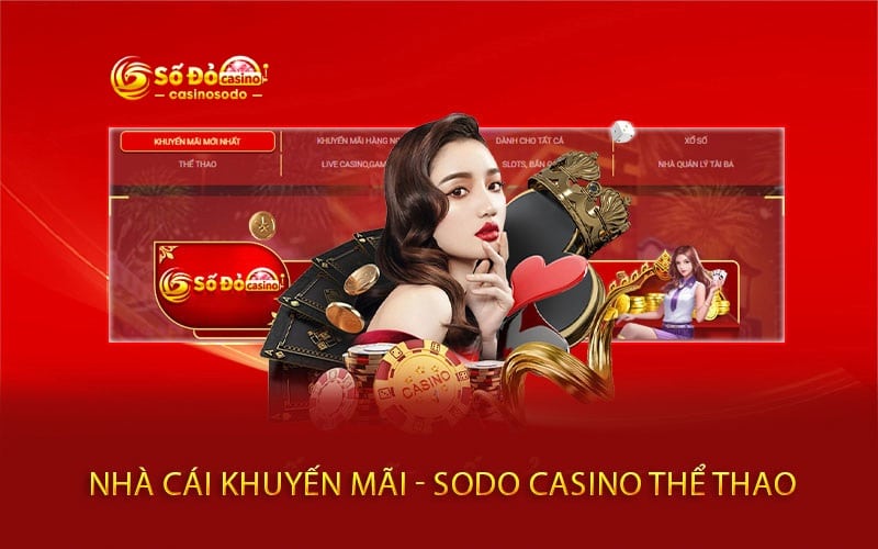 Các khuyến mãi Sodocasino hiện có